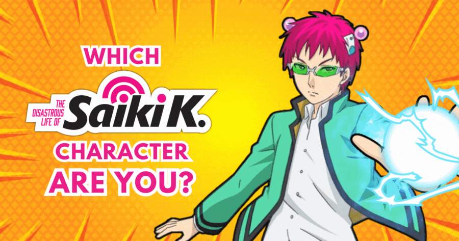 Which Saiki K Character Are You?